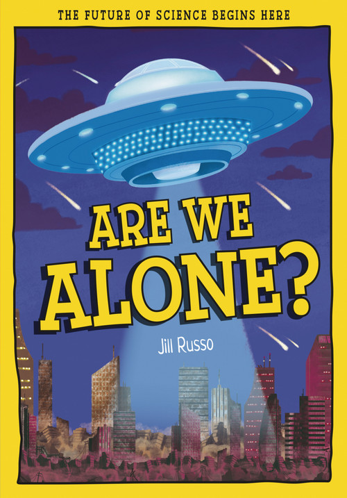 Are We Alone? (The Future of Science Begins Here) - 9781835694756 by Jill Russo, Brian Anderson