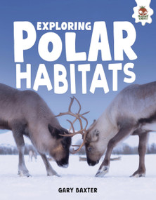 Exploring Polar Habitats (Earth's Most Extreme Places) by Roger Pearson, 9781835697962