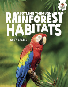 Rustling Through Rainforest Habitats (Forests That Never Sleep) by Roger Pearson, 9781835698020