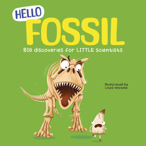 Hello Fossil by Rex Luther, Louis Vettese, 9781835697788