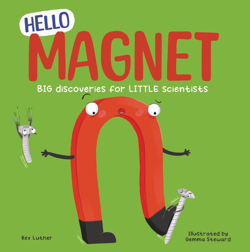 Hello Magnet (Big Discoveries for Little Scientists) by Rex Luther, Cova Sandes, 9781835697825
