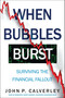 When Bubbles Burst (Surviving the Financial Fallout) by John P. Calverley, 9781857885231