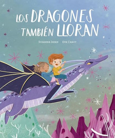 Los dragones también lloran (Spanish Edition) by Susanna Isern, Eva Carot, 9788419607690