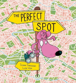 The Perfect Spot by Susana Torrubiano, Luisa Vera, 9791387834920
