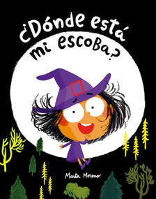 ¿Dónde está mi escoba? (Spanish Edition) by Marta Moreno, 9791387834944