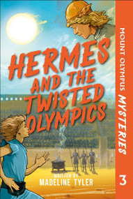 Mount Olympus Mysteries Hermes and the Twisted Olympics by Phonic Books, Madeline Tyler, 9798217139170