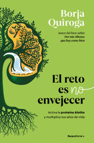 El reto es no envejecer / The Challenge is Not to Age (Spanish Edition) by Borja Quiroga, 9791387629342