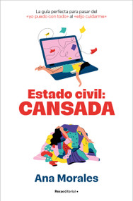 Estado civil: cansada / Marital Status: Tired (Spanish Edition) by Ana Morales, 9788410442276
