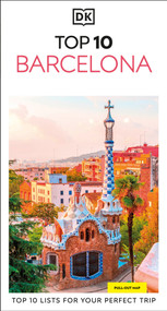 DK Top 10 Barcelona (Top 10 lists for your perfect trip, plus an all-weather folded map) by DK Travel, 9780241813034