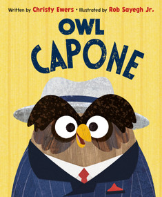 Owl Capone by Christy Ewers, Rob Sayegh Jr., 9798217042326