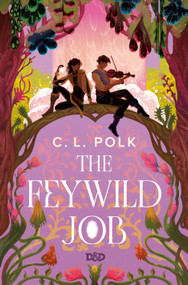 The Feywild Job by C. L. Polk, 9780593599792