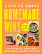 Sophie's Swaps Homemade Wins (Choose Better, Spend Less & Make Healthy Eating Effortless) by Sophie Morris, 9798217312849