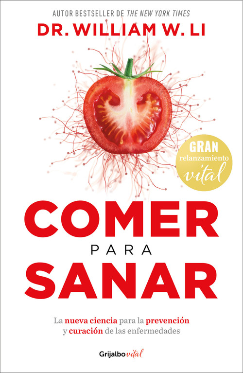 Comer para sanar / Eat to Beat Disease (Spanish Edition) by Dr. William W. Li, 9786073868426