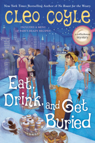 Eat, Drink, and Get Buried by Cleo Coyle, 9780593642313