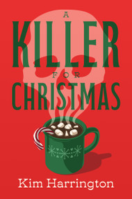 A Killer for Christmas (A Novel) by Kim Harrington, 9798892425032