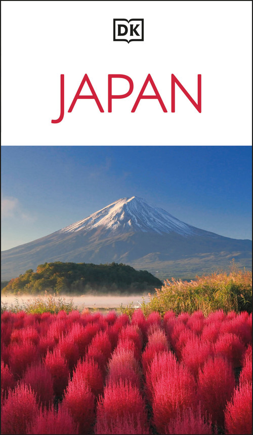 DK Japan (Must-See Sights. Culture & History. Detailed Maps & Tours. Covers Tokyo, Kyoto, Hokkaido, Okinawa, &) - 9780241812563 by DK Travel