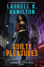 Guilty Pleasures by Laurell K. Hamilton, 9798217193837