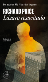 Lázaro resucitado / Lazarus Man (Spanish Edition) by Richard Price, 9788439746133