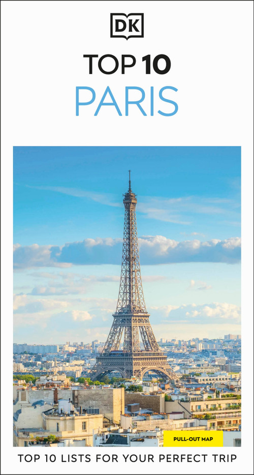 DK Top 10 Paris (Top 10 lists for your perfect trip, plus an all-weather folded map) - 9780241813171 by DK Travel