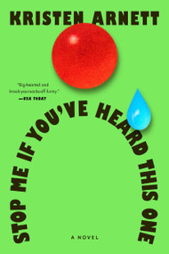 Stop Me If You've Heard This One (A Novel) - 9780593719794 by Kristen Arnett, 9780593719794