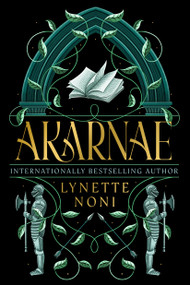 Akarnae (Medoran Chronicles Book 1) by Lynette Noni, 9781662621291