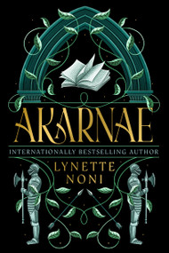 Akarnae (Medoran Chronicles Book 1) by Lynette Noni, 9781662621291