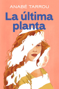 La última planta / The Last Floor (Spanish Edition) by Anabé Tarrou, 9788401024993