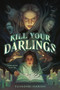 Kill Your Darlings - 9798217003020 by Yuvashri Harish, 9798217003020