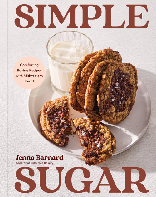 Simple Sugar (Comforting Baking Recipes with Midwestern Heart) by Jenna Barnard, 9798217034123