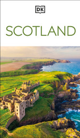 DK Scotland (Must-See Sights. Culture & History. Detailed Maps & Tours. Covers Edinburgh, Glasgow, the Highlands, & more) - 9780241813003 by DK Travel