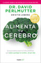 Alimenta tu cerebro / Brain Maker (Spanish Edition) by Dr. David Perlmutter, 9786073868433