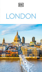 DK London (Must-See Sights. Culture & History. Detailed Maps & Tours. Covers Soho, the South Bank, Hampstead, & more) by DK Travel, 9780241812792