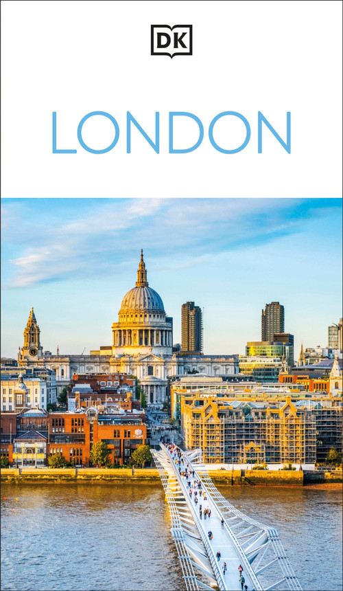 DK London (Must-See Sights. Culture & History. Detailed Maps & Tours. Covers Soho, the South Bank, Hampstead, & more) by DK Travel, 9780241812792