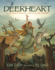 Deerheart by Eoin Colfer, P.J. Lynch, 9781536242881