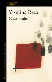 Casos reales / Real Cases (Spanish Edition) by Yasmina Reza, 9788410496545