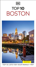 DK Top 10 Boston (Top 10 lists for your perfect trip, plus an all-weather folded map) by DK Travel, 9780241813119