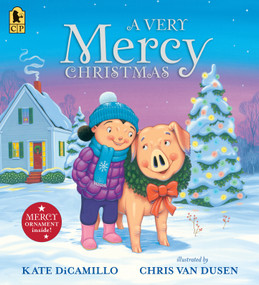 A Very Mercy Christmas - 9781536255072 by Kate DiCamillo, Chris Van Dusen, 9781536255072
