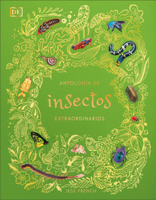Antología de insectos extraordinarios (An Anthology of Remarkable Bugs) (Spanish Edition) by Jess French, 9798217313037