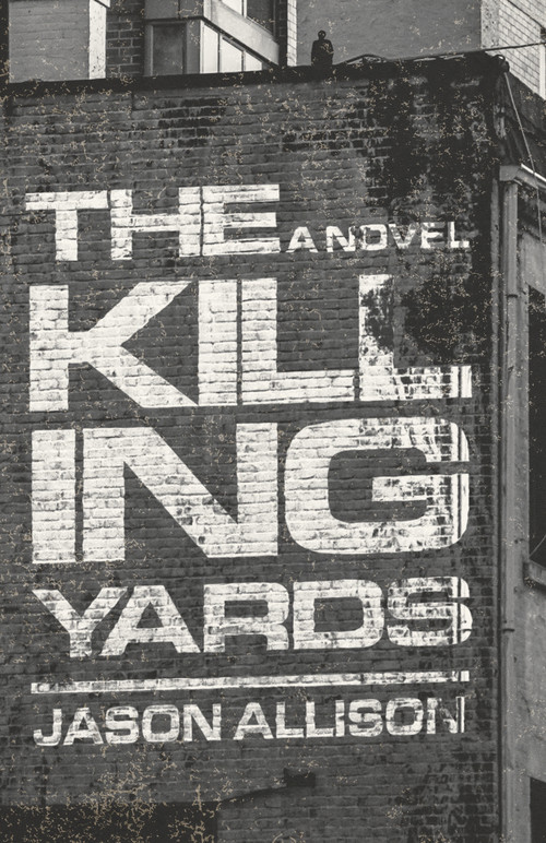 The Killing Yards (A Novel) - 9798892427807 by Jason Allison