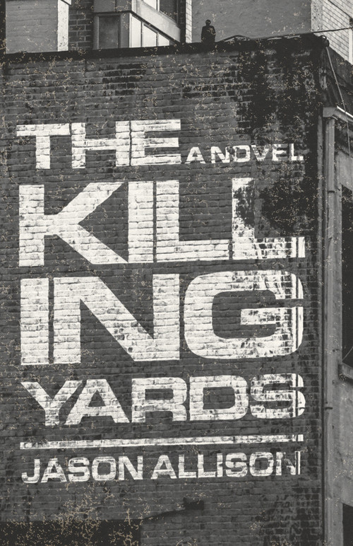 The Killing Yards (A Novel) - 9798892427807 by Jason Allison, 9798892427807