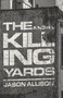 The Killing Yards (A Novel) - 9798892427807 by Jason Allison, 9798892427807