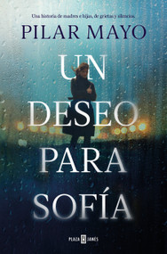 Un deseo para Sofía / A Wish for Sofía (Spanish Edition) by Pilar Mayo, 9788401037948