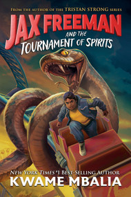 Jax Freeman and the Tournament of Spirits - 9781368110822 by Kwame Mbalia, 9781368110822