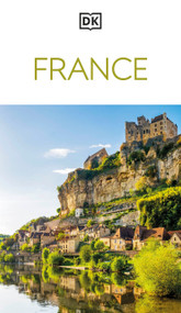 DK France (Must-See Sights. Culture & History. Detailed Maps & Tours. Covers Paris, Brittany, Provence, & more) by DK Travel, 9780241808061