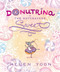 Donutrina in The Nutcracker Sweet ((A Christmas Picture Book About Ballet, Dancing, Confidence, and Being Yourself for Kids Ages 4-8)) by Helen Yoon, Helen Yoon, 9781536239676
