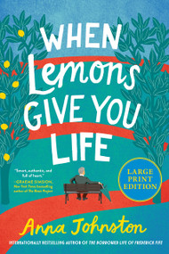 When Lemons Give You Life (A Novel) - 9780063571778 by Anna Johnston