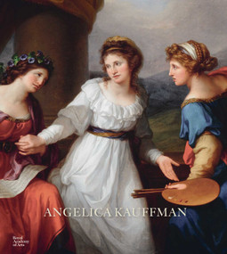 Angelica Kauffman by Bettina Baumgärtel, Annette Wickham, 9781915815033