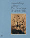 Astonishing Things (The Drawings of Victor Hugo) by Gérard Audinet, Thomas Cazentre, Sarah Lea, Rose Thompson, 9781915815118