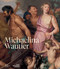 Michaelina Wautier by Jean Bastiaensen, Lara de Merode, Anne Delvingt, Kirsten Derks, Gerlinde Gruber, Pierre-Yves Kairis, Alice Limb, Katlijne van der Stighelen, Sabine Sprang, 9781915815200