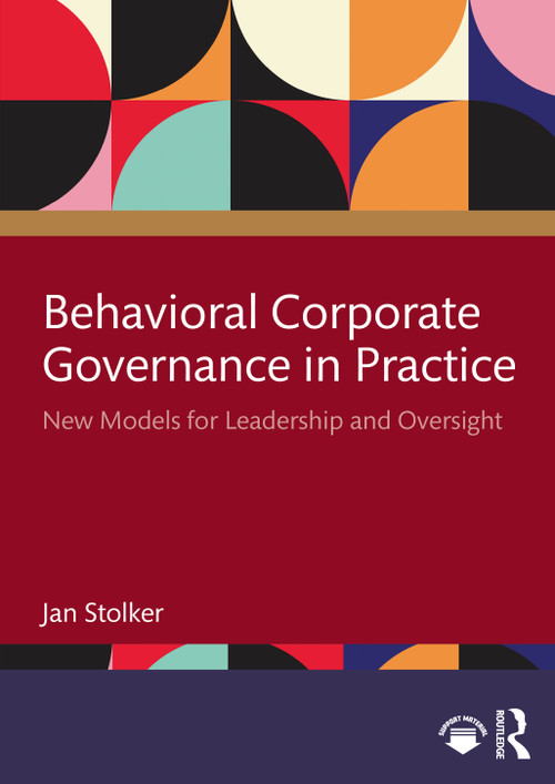 Behavioral Corporate Governance in Practice (New Models for Leadership and Oversight) by Jan Stolker, 9781041035916